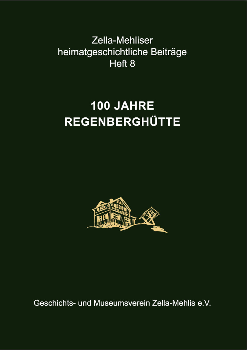 100 Jahre Regenberghütte